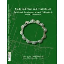 Slade End Farm and Winterbrook (Thames Valley Landscapes Monograph)