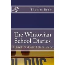 Whitovian School Diaries - Kidnap Is A Six Letter Word
