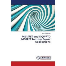 MISISFET and DQWRTD MOSFET for Low Power Applications