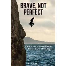 Brave, Not Perfect