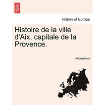 Histoire de la ville d'Aix, Capitale de la Provence
