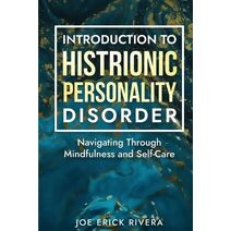 Introduction to Histrionic Personality Disorder