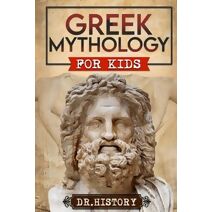 Greek Mythology (Ancient History for Kids)