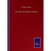 Life of Friedrich Schiller