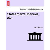 Statesman's Manual, etc.