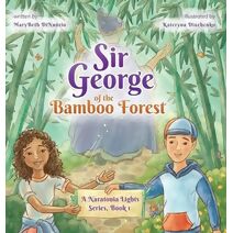 Sir George of the Bamboo Forest (Naratonia Lights)