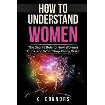 How to Understand Women