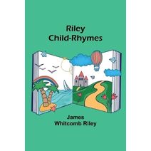 Riley Child-Rhymes