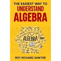 Easiest Way to Understand Algebra