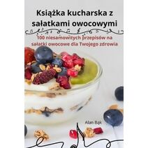 Książka kucharska z salatkami owocowymi