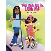 You Can Do It, Little Sis! (Daniel and Imani Stories)