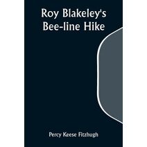 Roy Blakeley's Bee-line Hike