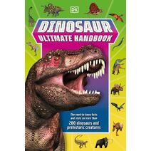 Dinosaur Ultimate Handbook (DK's Ultimate Handbooks)