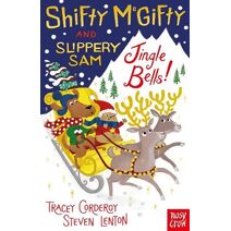 Shifty McGifty and Slippery Sam: Jingle Bells! (Shifty McGifty and Slippery Sam)