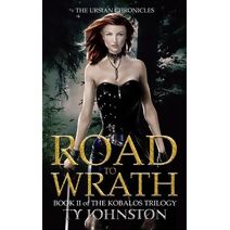 Road to Wrath (Kobalos Trilogy)