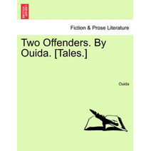 Two Offenders. by Ouida. [Tales.]