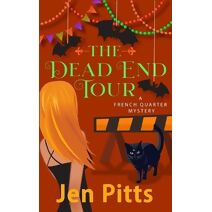 Dead End Tour (French Quarter Mysteries)