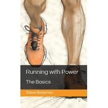 Running with Power: The Basics (running with power)