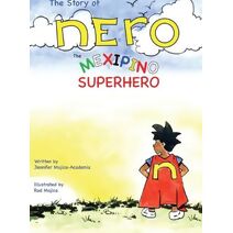 Story of Nero, The Mexipino Superhero