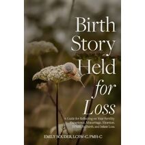 Birth Story Held for Loss