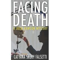 Facing Death (Julia Rawson Mystery)