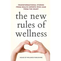 New Rules Of Wellness