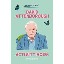 Celebration of David Attenborough: The Activity Book