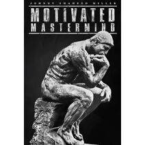 Motivated Mastermind