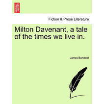 Milton Davenant, a tale of the times we live in.
