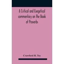 critical and exegetical commentary on the Book of Proverbs