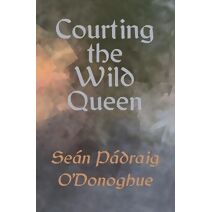 Courting The Wild Queen