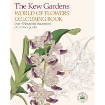 Kew Gardens World of Flowers Colouring Book (Kew Gardens Arts & Activities)