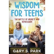 Wisdom for Teens (Wisdom for Teens)