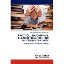 Practical Educational Research Principles for Practising Teachers