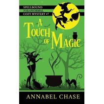 Touch of Magic (Spellbound Paranormal Cozy Mystery)