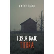 Terror Bajo Tierra (Victor Fosco)