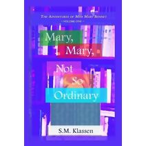Mary, Mary, Not So Ordinary (Adventures of Miss Mary Bennet)