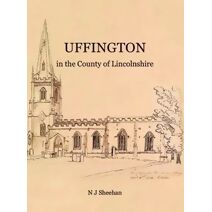 Uffington in the County of Lincolnshire