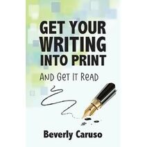 Get Your Writing Into Print