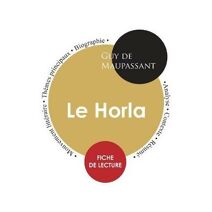 Fiche de lecture Le Horla (Etude integrale)