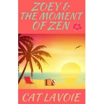 Zoey & the Moment of Zen
