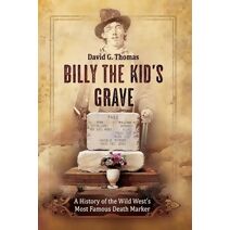 Billy The Kid's Grave (Mesilla Valley History)