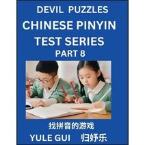 Devil Chinese Pinyin Test Series (Part 8) - Test Your Simplified Mandarin Chinese Character Reading Skills with Simple Puzzles, HSK All Levels, Extremely Difficult Level Puzzles for Beginner
