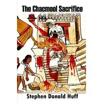 Chacmool Sacrifice (Of Monsters, Seven: A Tapestry of Twisted Threads in Folio)