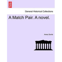 Match Pair. a Novel.