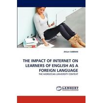 Impact of Internet on Learners of English as a Foreign Language