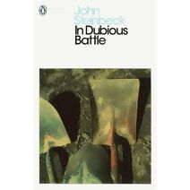 In Dubious Battle (Penguin Modern Classics)