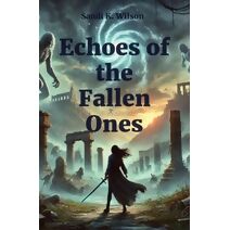 Echoes of the Fallen Ones