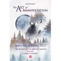 Art of Manifestation Astro-Moon Diary 2022
