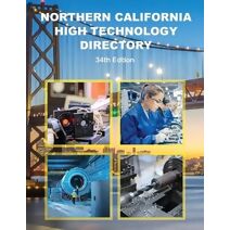 Northern California High Technology Directory, 34th Ed.